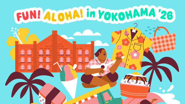 Fun! Aloha! 2026 in Yokohama 【Back by Popular Demand!】